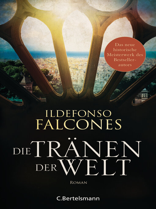 Title details for Die Tränen der Welt by Ildefonso Falcones - Available